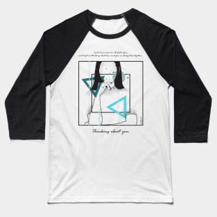 Thinking about You version 9 Baseball T-Shirt